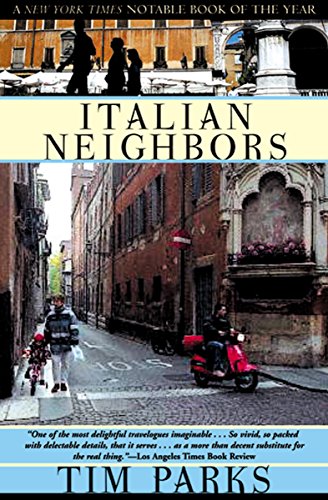 italian neighbors tim parks hansons recommendations - Family Travel - Slow Travel - Hansons Travels